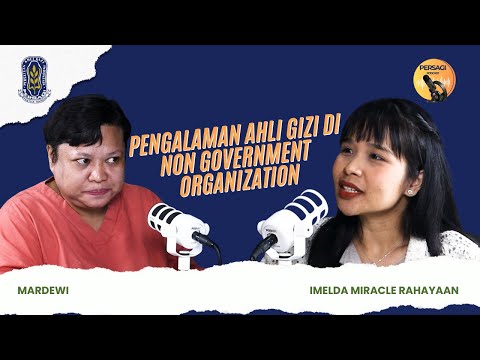 Pengalaman Ahli Gizi di NGO | PERSAGI Provinsi Kalimantan Tengah PODCAST Eps. 15
