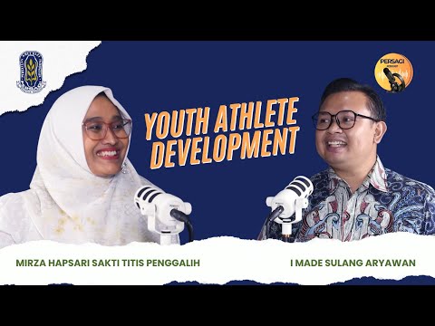 Youth Athlete Development | PERSAGI Provinsi Kalimantan Tengah PODCAST Eps. 13